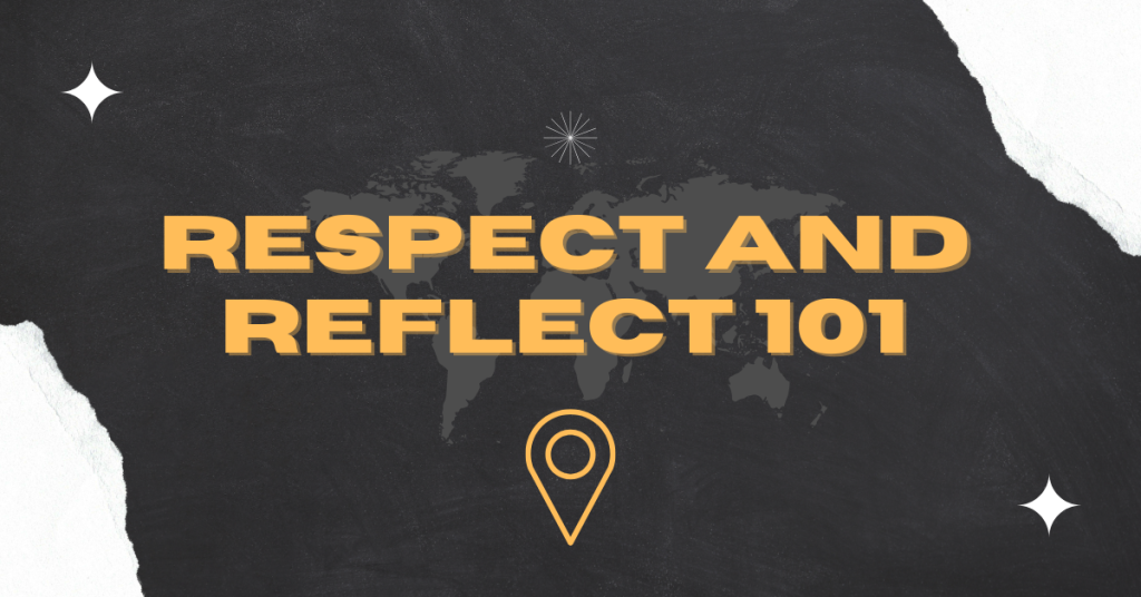 Reflect and respect 101: how do we create safe spaces for everyone